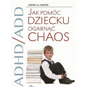 Jak pomóc dziecku ogarnąć chaos PZWL