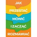 Jak przestać mówić i zacząć rozmawiać. Sokrates w praktyce
