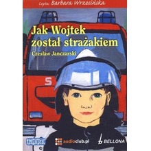 Jak Wojtek został strażakiem. Audiobook