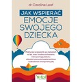 Jak wspierać emocje swojego dziecka