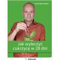 Jak wyleczyć cukrzycę w 28 dni