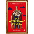 Jak wytresować Polaka