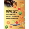 Jak za pomocą witamin uchronić się przed...