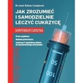 Jak zrozumieć i samodzielnie leczyć cukrzycę