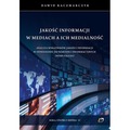 Jakość informacji w mediach a ich medialność