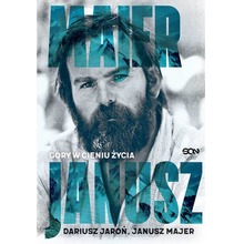 Janusz Majer. Góry w cieniu życia