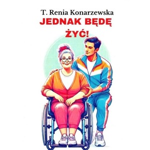 Jednak będę żyć!