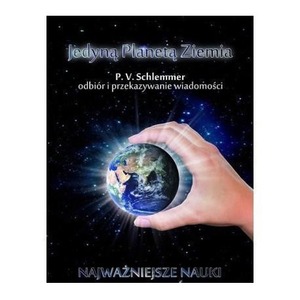 Jedyną planetą Ziemia