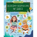 Jesteśmy bezpieczni w sieci. Szkoła i ja