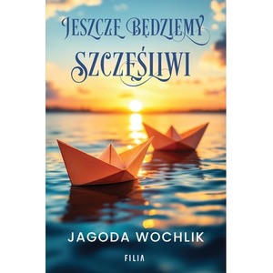 Jeszcze będziemy szczęśliwi