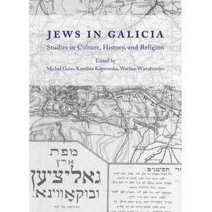 Jews in Galicia. Studies in Culture, History...
