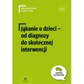 Jąkanie u dzieci od diagnozy do skutecznej interwencji Logopedia dla Praktyków