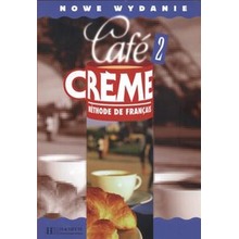 Język francuski LO Podręcznik Cafe Creme 2