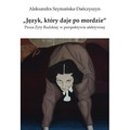 Język który daje po mordzie Proza Zyty Rudzkiej...