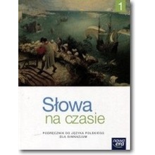 Język polski  GIM KL 1. Podręcznik. Słowa na czasie
