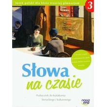 Język polski  GIM KL 3. Podręcznik Kształcenie literacko-kulturowe Słowa na czasie