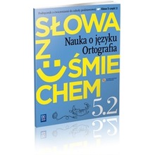 Język polski SP KL 5. Ćwiczenia. Część 2. Słowa z uśmiechem. Nauka o języku i ortografia (2013)