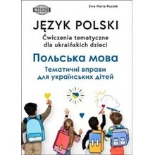 Język polski Ćw. tematyczne dla ukraińskich dzieci