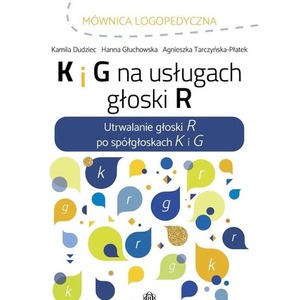 K i G na usługach głoski R