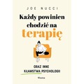 Każdy powinien chodzić na terapię oraz inne kłamstwa psychologii