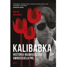 Kalibabka. Historia największego uwodziciela PRL