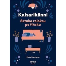 Kalsarikanni. Sztuka relaksu po fińsku