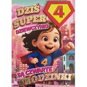 Karnet Urodziny 4 dziewczynka - Superbohaterka
