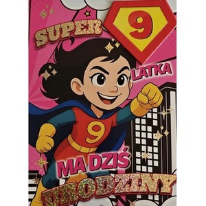 Karnet Urodziny 9 dziewczynka - Superbohaterka