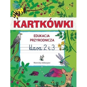 Kartkówki. Edukacja przyrodnicza. Klasa 2 i 3