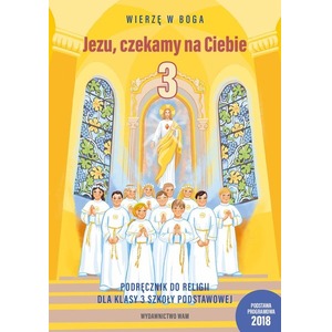 Katechizm SP 3 Jezu, czekamy na Ciebie podr. 2022
