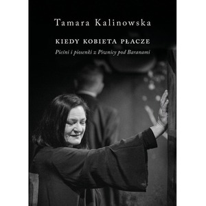 Kiedy kobieta płacze. Pieśni i piosenki z...