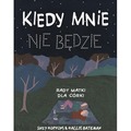 Kiedy mnie nie będzie. Rady matki dla córki