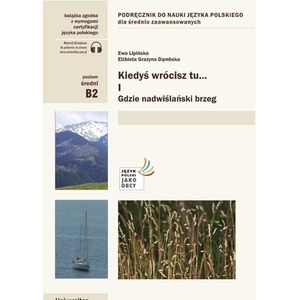 Kiedyś wrócisz tu... cz.1 Gdzie nadwiślański brzeg