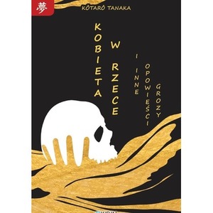 Kobieta w rzece i inne opowieści grozy