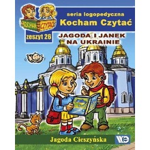 Kocham czytać zeszyt 26. Jagoda i Janek na Ukra...