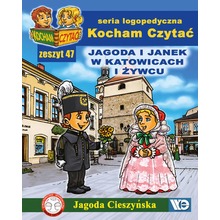 Kocham czytać zeszyt 47. Jagoda i Janek w Katow...