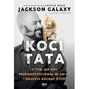 Koci Tata. O tym, jak kot przewartościował mi...