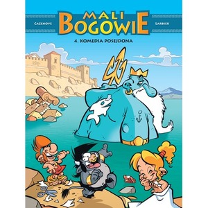 Komedia Posejdona. Mali Bogowie. Tom 4