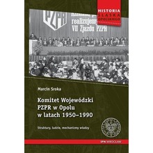 Komitet Wojewódzki PZPR w Opolu w latach 1950-1990