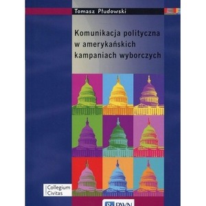 Komunikacja polityczna w amerykańskich kampaniach