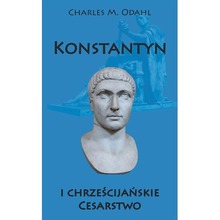 Konstantyn i chrześcijańskie Cesarstwo