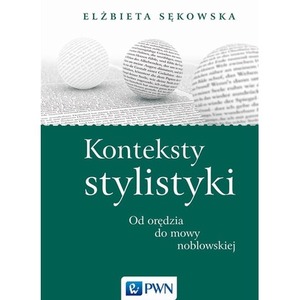 Konteksty stylistyki. Od orędzia do mowy...