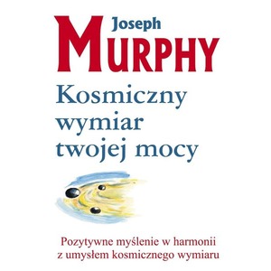 Kosmiczny wymiar twojej mocy