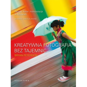 Kreatywna fotografia bez tajemnic