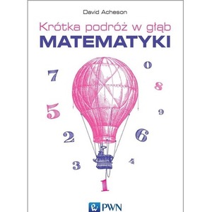 Krótka podróż w głąb matematyki