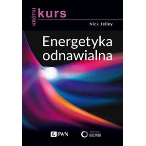 Krótki kurs. Energetyka odnawialna