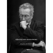 Krzysztof Kozłowski. Książka do pisania