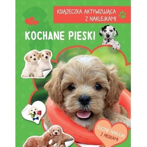 Książeczka aktywizująca naklejki. Kochane pieski