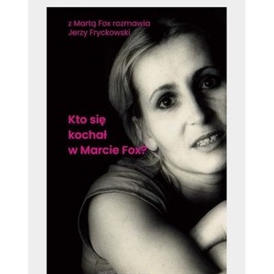 Kto się kochał w Marcie Fox?