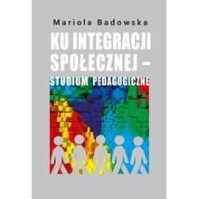 Ku integracji społecznej studium pedagogiczne